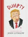 Dumpty The Age of Trump in Verse