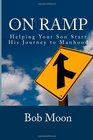 On Ramp Helping your son start on the journey to manhood