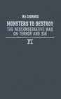 Monsters to Destroy The Neoconservative War on Terror and Sin