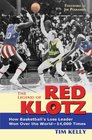 The Legend of Red Klotz How Basketball s Loss Leader Won Over the World 14000 Times