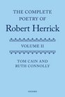 The Complete Poetry of Robert Herrick Volume II