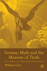 Fantasy Myth and the Measure of Truth Tales of Pullman Lewis Tolkien MacDonald and Hoffmann
