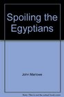 Spoiling the Egyptians