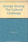 George Gissing The Cultural Challenge