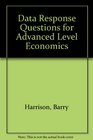 Data Response Questions for Advanced Level Economics