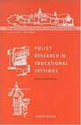 Policy Research in Educational Settings Contested Terrain