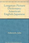 The Longman Picture Dictionary AmericanJapanese
