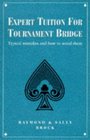 Expert Tuition for Tournament Bridge Typical Mistakes and How to Avoid Them