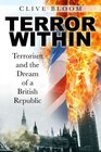 Terror Within Terrorism and the Dream of a British Republic