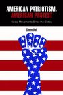 American Patriotism American Protest Social Movements Since the Sixties