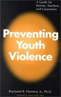 Preventing Youth Violence A Guide for Parents Teachers  Counselors