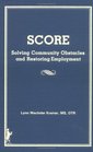 Score Solving Community Obstacles and Restoring Employment