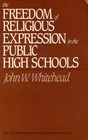 Freedom of Religious Expression in the Public High School