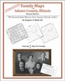 Family Maps of Adams County Illinois Deluxe Edition