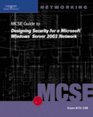 70298 MCSE Guide to Designing Security for Microsoft Windows Server 2003 Network
