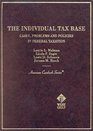 Malman Sugin Solomon and Heschs The Individual Tax Base Cases Problems and Policies in Federal Taxation 2d