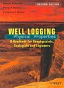 Well Logging for Physical Properties  A Handbook for Geophysicists Geologists and Engineers