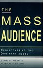 The Mass Audience  Rediscovering the Dominant Model