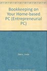 Bookkeeping on Your HomeBased PC
