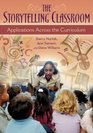 The Storytelling Classroom Applications Across the Curriculum