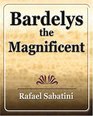 Bardelys the Magnificent Men's Adventure