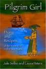 Pilgrim Girl Diary and Recipes of her First Year in the New World