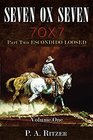 Seven Ox Seven Part Two Escondido Loosed Volume One