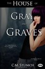 The House of Gray and Graves (Volume 1)