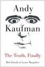 Andy Kaufman The Truth Finally