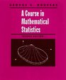 A Course in Mathematical Statistics