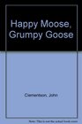 Happy Moose Grumpy Goose Early Learning Board Books