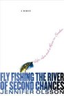 Fly Fishing the River of Second Chances Life Love and a River in Sweden