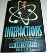 Interactions A Journey Through the Mind of a Particle Physicist and the Matter of This World