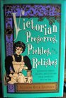 Victorian Preserves Pickles and Relishes