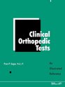 Clinical Orthopedic Tests An Illustrated Reference