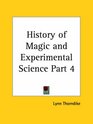History of Magic and Experimental Science Part 11