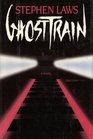Ghost Train A Novel