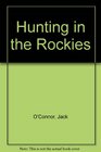 Hunting in the Rockies