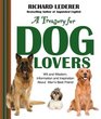 A Treasury for Dog Lovers Wit and Wisdom Information and Inspiration About Man's Best Friend
