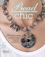 Bead Chic Stylish Beaded Jewelry Projects  Inspired Variations