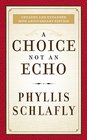 A Choice Not an Echo 50th Anniversary Commemorative Edition