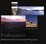 Professional Landscape and Environmental Photography 35mm to Large Format