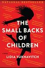 The Small Backs of Children A Novel