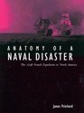 Anatomy of a Naval Disaster The 1746 French Naval Expedition to North America