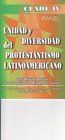 Unidad y Diversidad del Protestantismo Latinoamericano