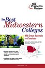 The Best Midwestern Colleges: 150 Great Schools to Consider (College Admissions Guides)