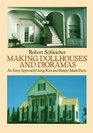 Making Dollhouses and Dioramas An Easy Approach Using Kits and ReadyMade Parts