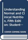 Understanding Normal and Clinical Nutrition Fifth Edition Student Study Guide  Also Accompanies Understanding Clinical Nutrition Second Edition
