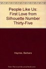 People Like Us First Love from Silhouette Number ThirtyFive