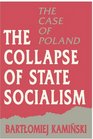 The Collapse of State Socialism